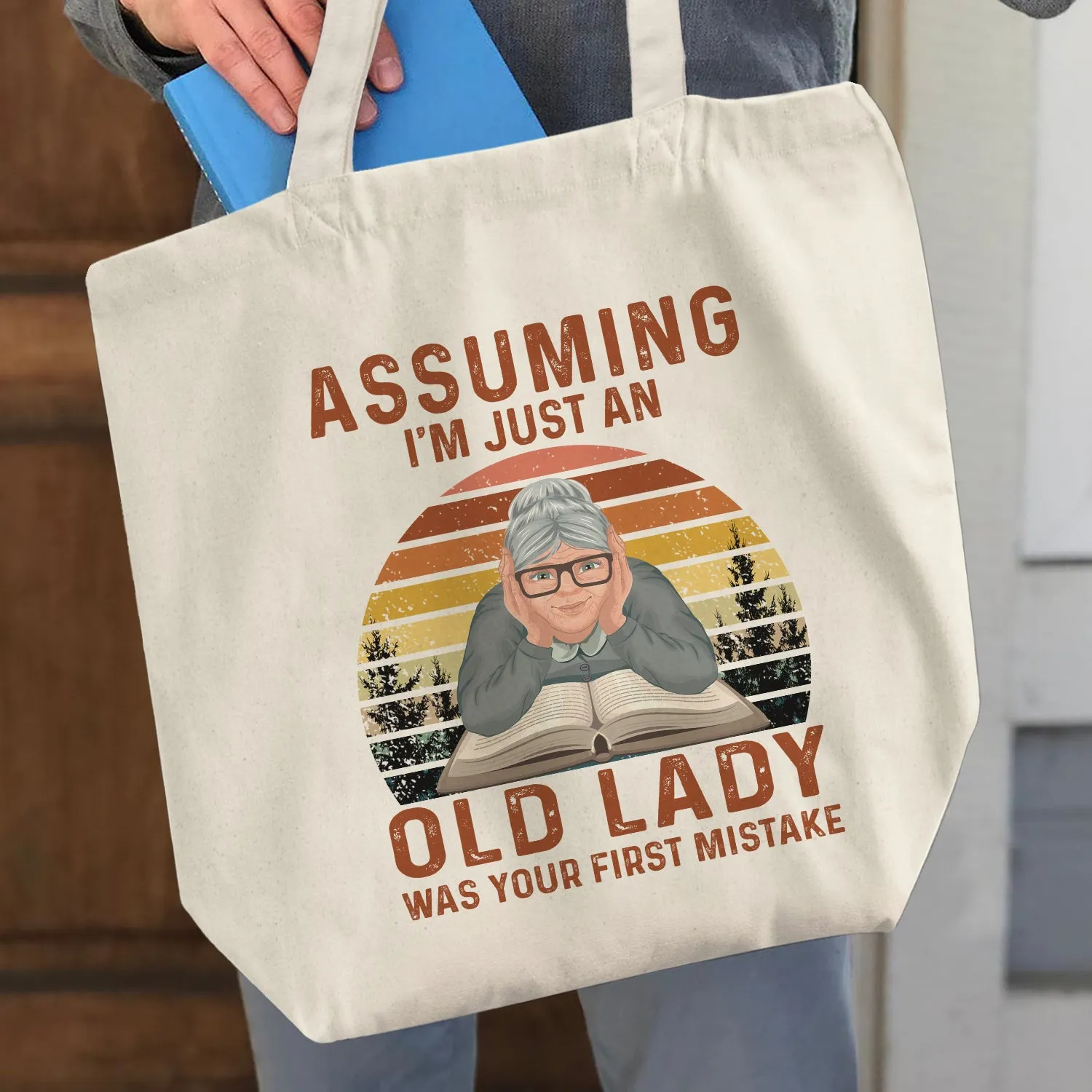 Assuming I'm Just An Old Lady Was Your First Mistake Book Lovers Gift TBW119