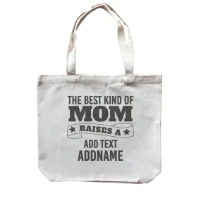 Awesome Mom 2 The Best Kind Of Mom Raises A Add Text And Addname Canvas Bag