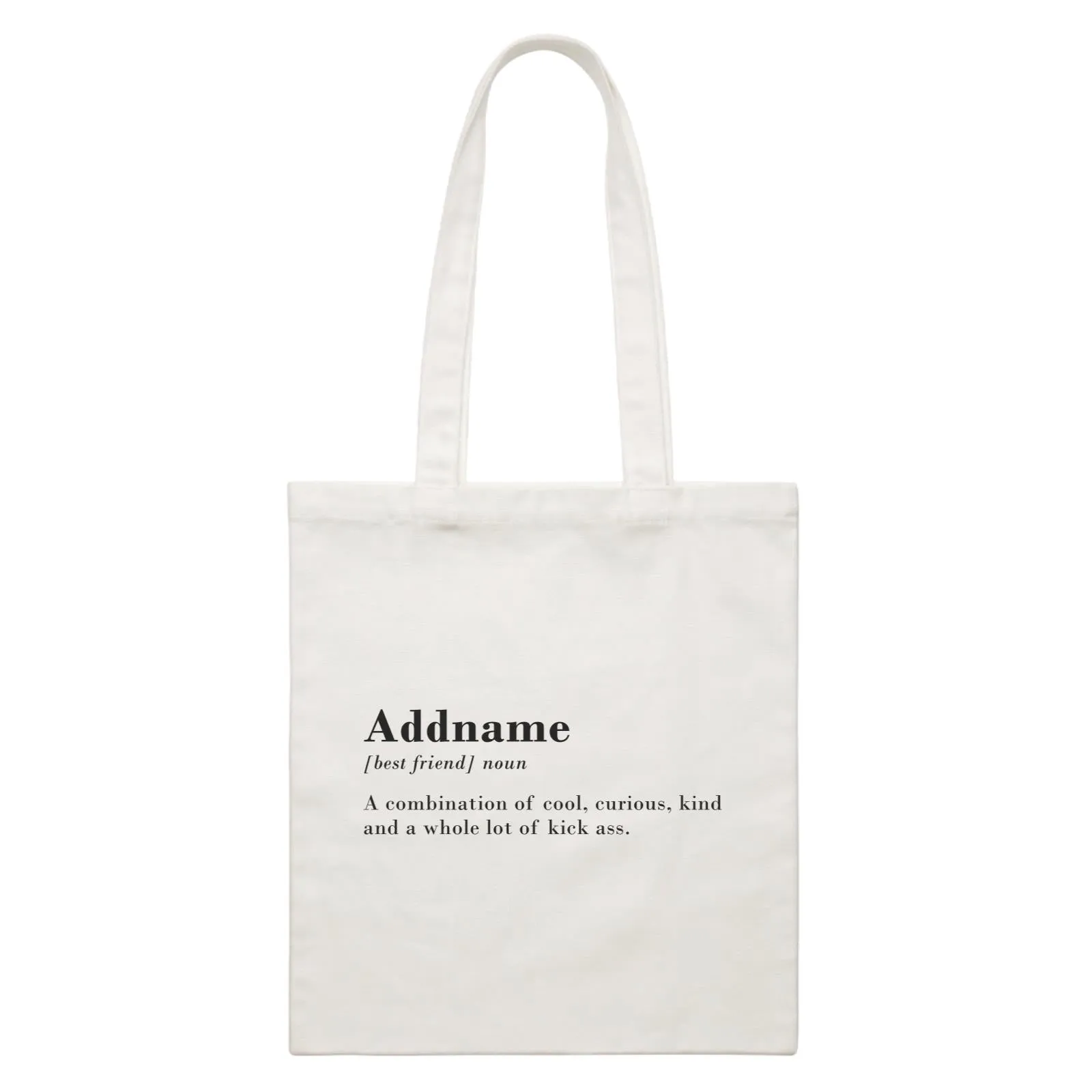 Best Friends Quotes Addname Best Friend Noun A Combination Of Cool White Canvas Bag